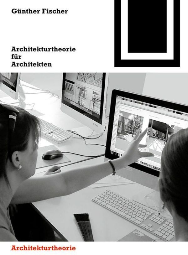Architekturtheorie für Architekten - Günther Fischer (Buch)