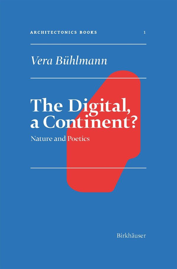 The Digital, A Continent? - Vera Bühlmann (Buch)