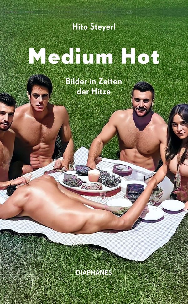 Medium Hot - Hito Steyerl (Buch)