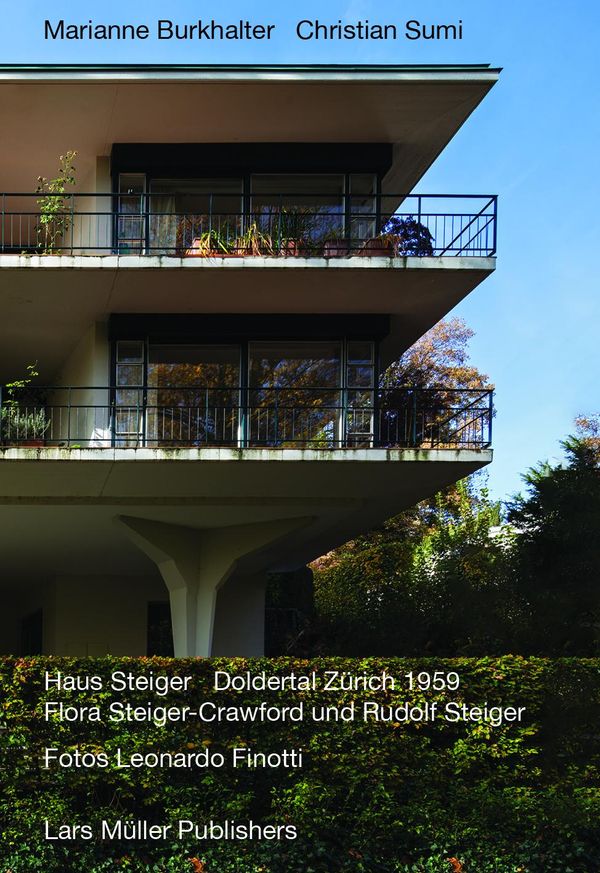Haus Steiger Doldertal Zürich 1959 - Marianne Burkhalter (Buch)