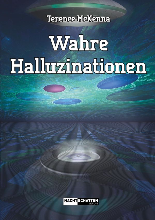 Wahre Halluzinationen - Terence McKenna (Buch)
