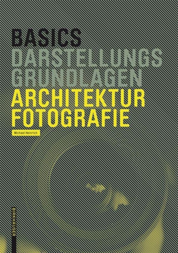 Basics Architekturfotografie - Michael Heinrich (Buch)
