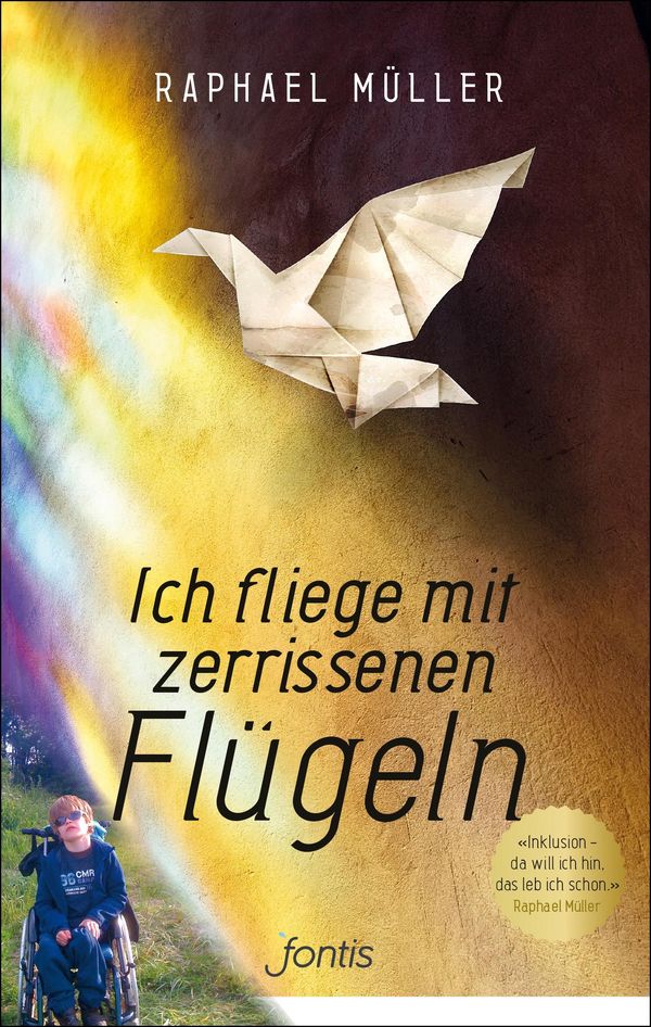 Ich fliege mit zerrissenen Flügeln - Raphael Müller (Buch)