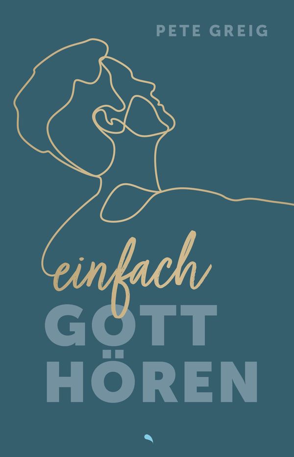 Einfach Gott hören - Pete Greig (Buch)