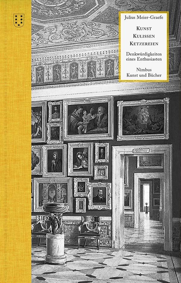 Kunst Kulissen Ketzereien - Julius Meier-Graefe (Buch)