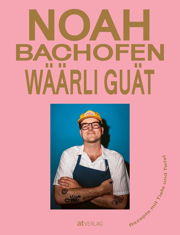 Wäärli guät - Noah Bachofen (Buch)