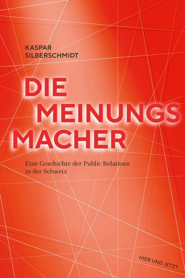 Die Meinungsmacher - Kaspar Silberschmidt (Buch)