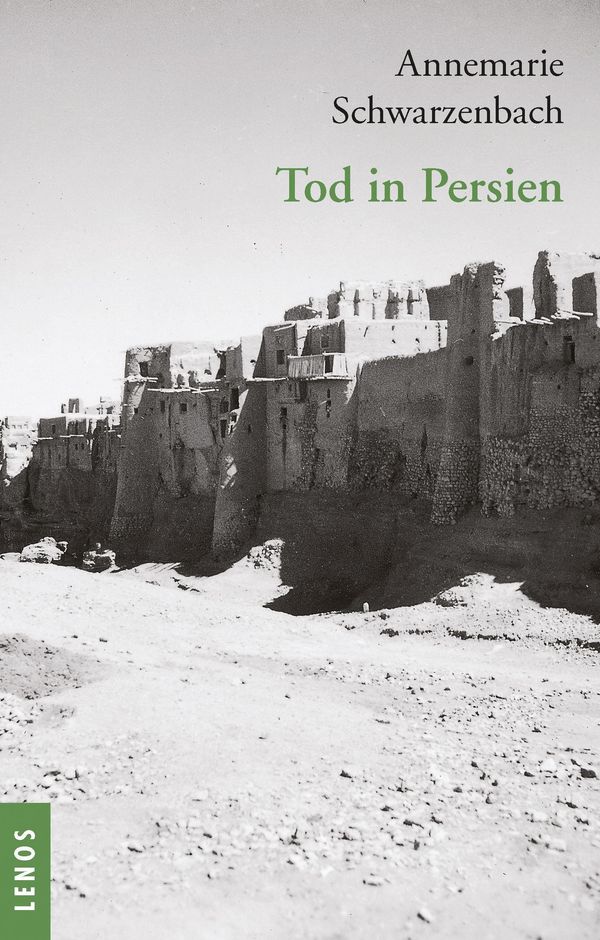 Ausgewählte Werke von Annemarie Schwarzenbach / Tod in Persien (Buch)