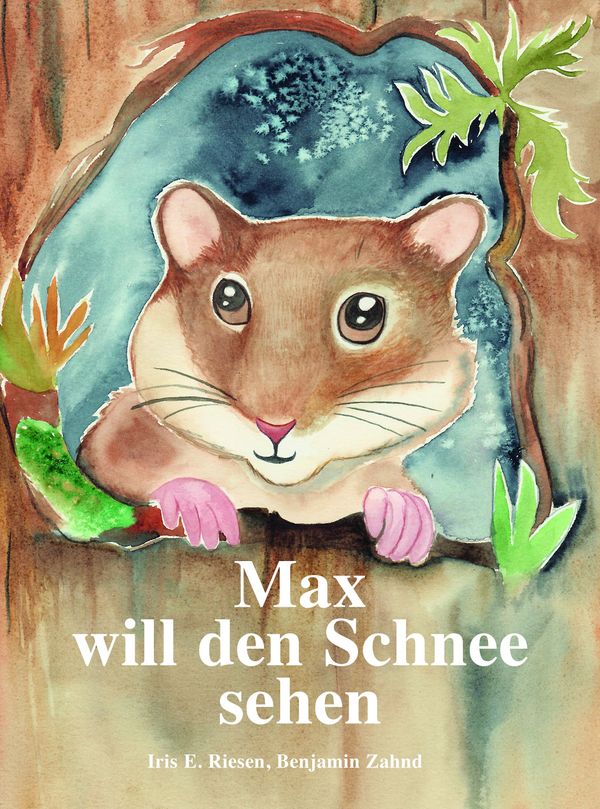 Max will den Schnee sehen - Riesen Iris E. (Buch)