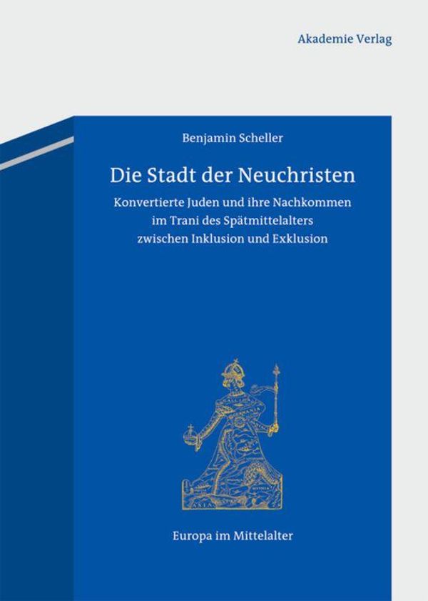 Die Stadt der Neuchristen - Benjamin Scheller (Buch)