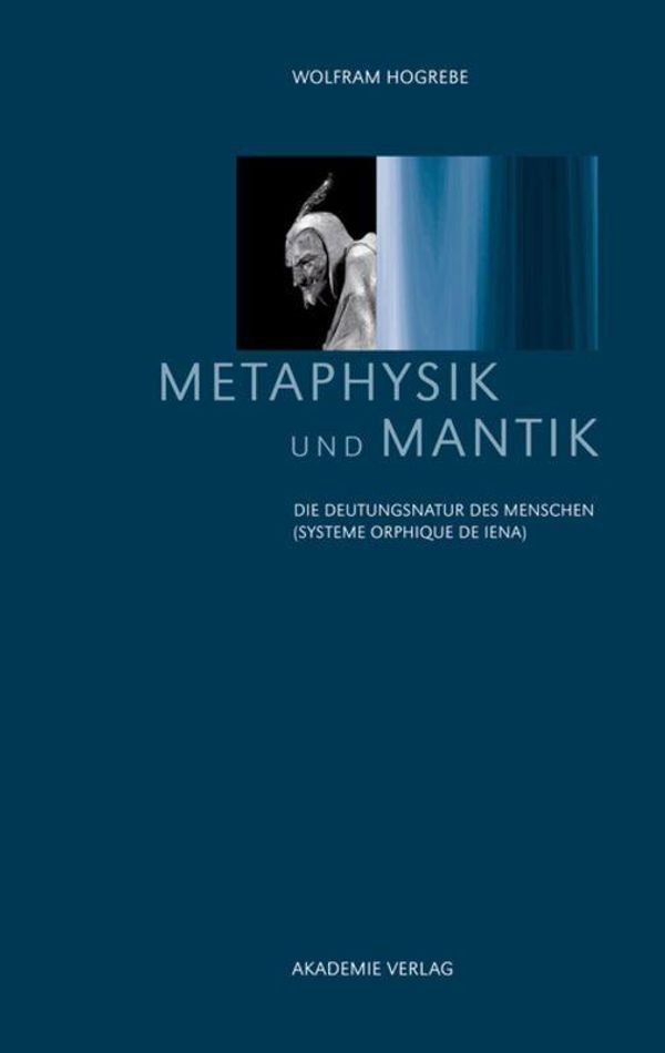 Metaphysik und Mantik - Wolfram Hogrebe (Buch)