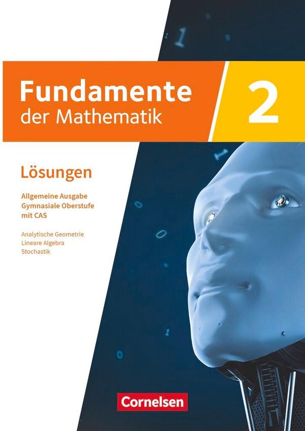 Fundamente der Mathematik mit CAS-/MMS-Schwerpunkt Band 2: Analytis...