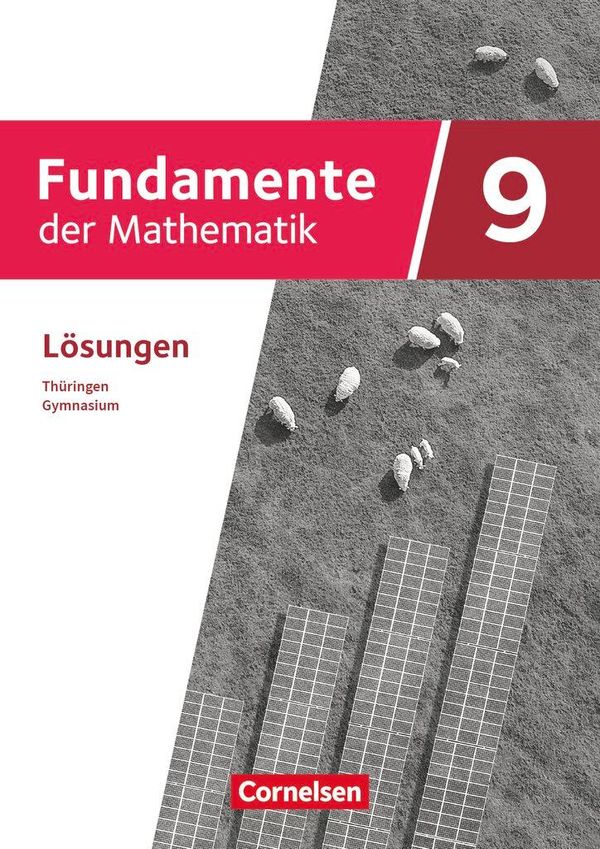 Fundamente der Mathematik 9. Schuljahr. Thüringen - Lösungen zum Sc...