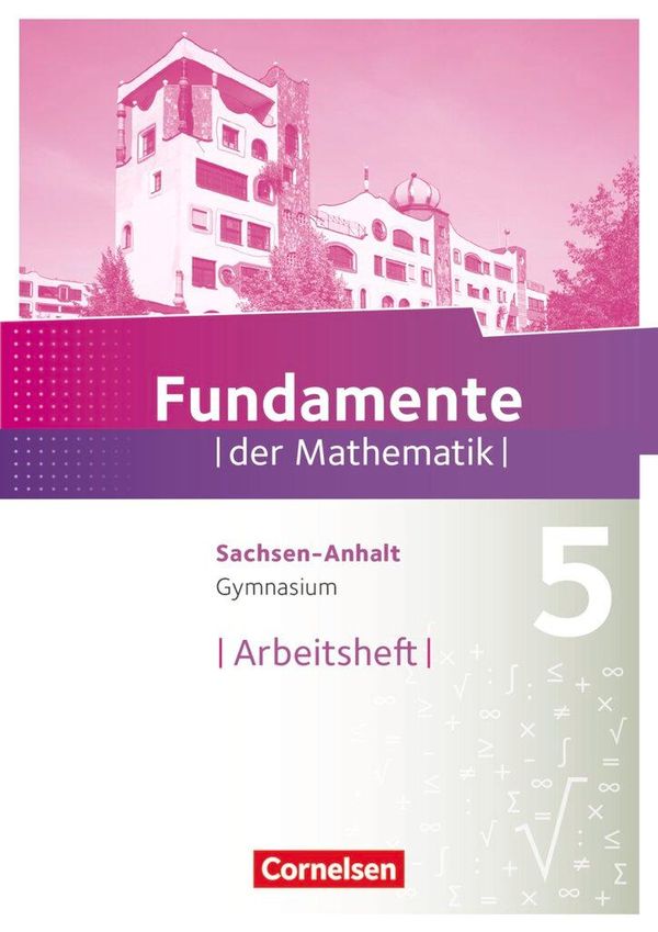 Fundamente der Mathematik 5. Schuljahr. Arbeitsheft Gymnasium Sachs...