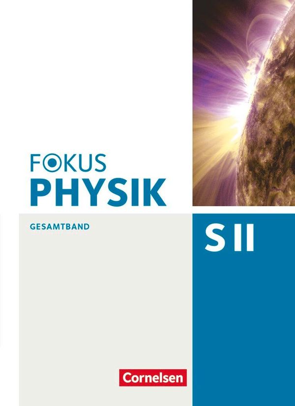 Fokus Physik Sekundarstufe II - Gesamtband - Oberstufe - Schulbuch