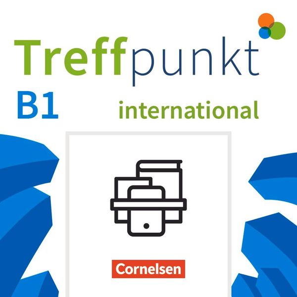 Treffpunkt B1: Gesamtband - Deutsch für die Integration - Internati...