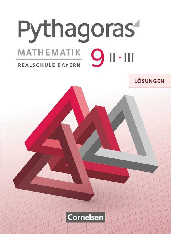 Pythagoras 9. Jahrgangsstufe (WPF II/III) - Realschule Bayern - Lös...