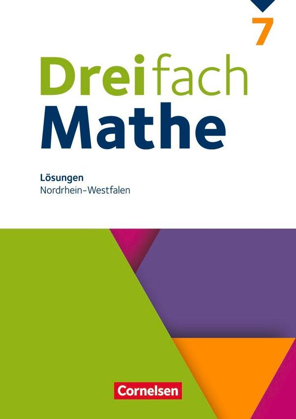 Dreifach Mathe 7. Schuljahr. Nordrhein-Westfalen - Lösungen zum Sch...