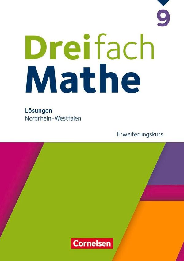 Dreifach Mathe 9. Schuljahr Erweiterungskurs. Nordrhein-Westfalen -...