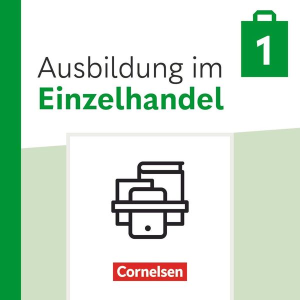 Ausbildung im Einzelhandel 1. Ausbildungsjahr. Fachkunde und Arbeit...