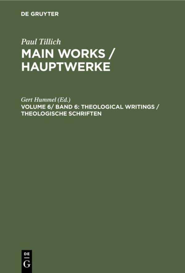 Main Works / Hauptwerke, Volume 6/ Band 6, Theological Writings / T...