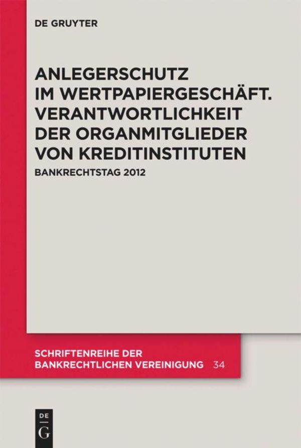 Anlegerschutz im Wertpapiergeschäft. Verantwortlichkeit der Organmi...