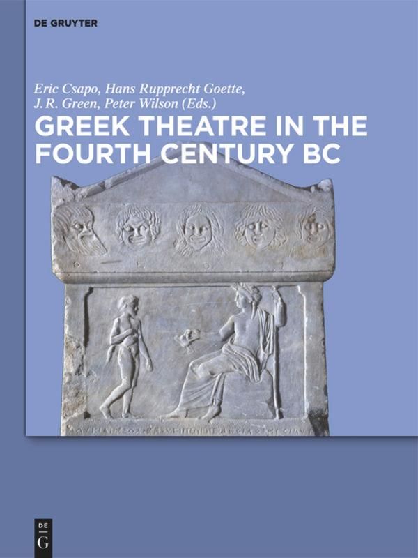 Greek Theatre in the Fourth Century BC (Buch)