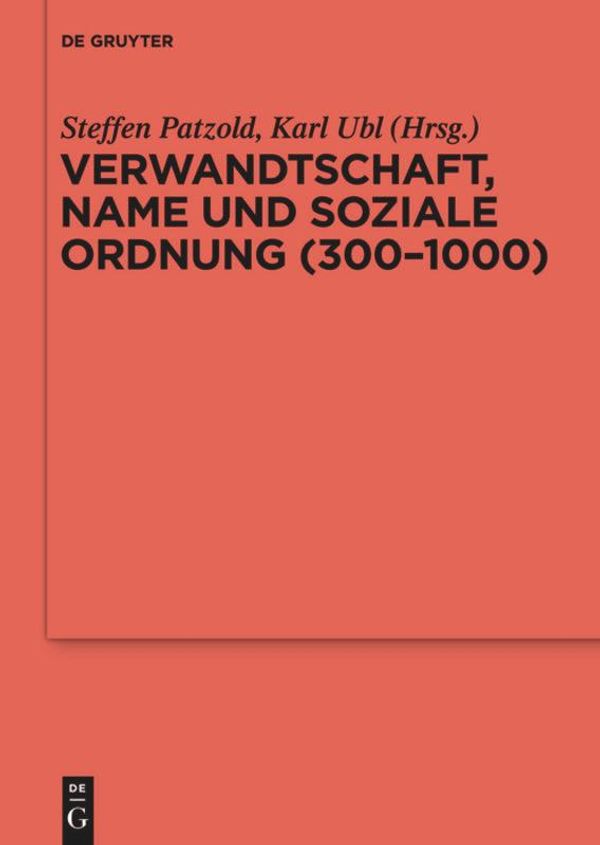 Verwandtschaft, Name und soziale Ordnung (300-1000) (Buch)