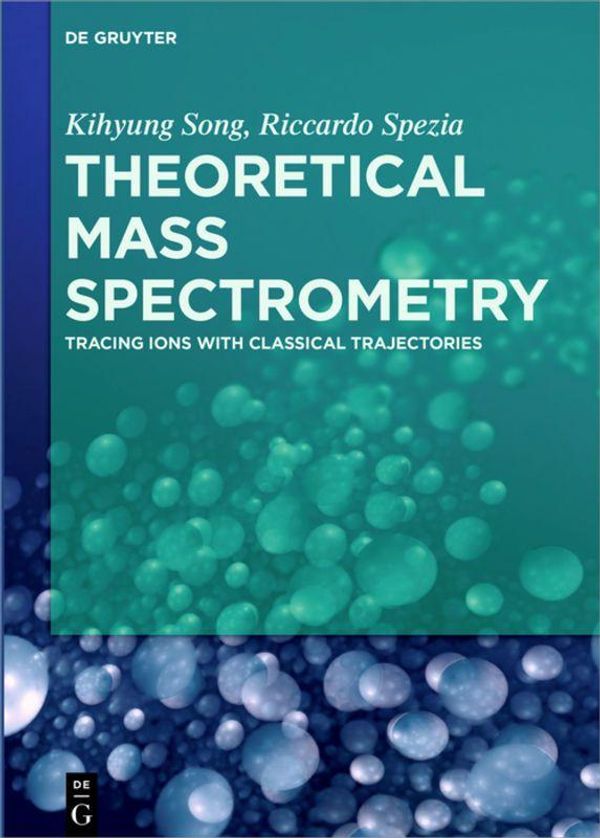 Theoretical Mass Spectrometry - Kihyung Song (Buch)