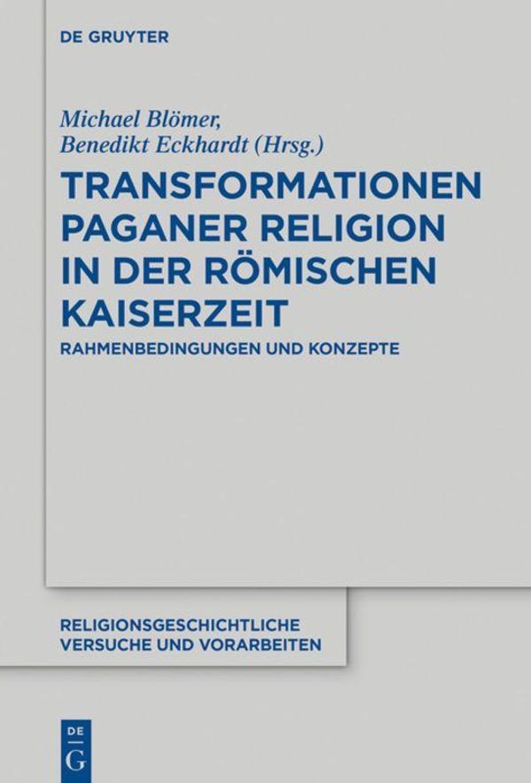 Transformationen paganer Religion in der römischen Kaiserzeit (Buch)