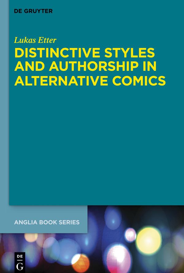 Distinctive Styles and Authorship in Alternative Comics - Lukas Etter