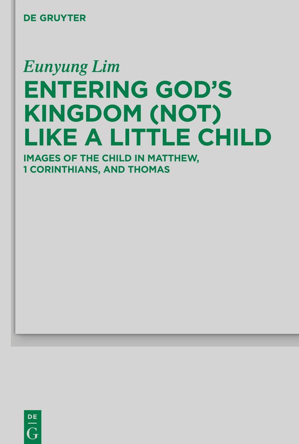 Entering Gods Kingdom (Not) Like A Little Child - Eunyung Lim (Buch)