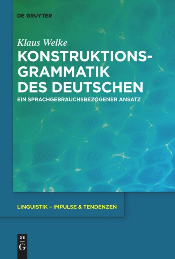 Konstruktionsgrammatik des Deutschen - Klaus Welke (Buch)