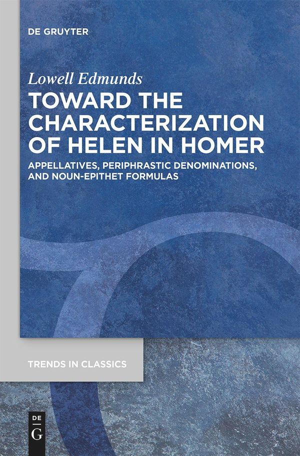 Toward the Characterization of Helen in Homer - Lowell Edmunds (Buch)
