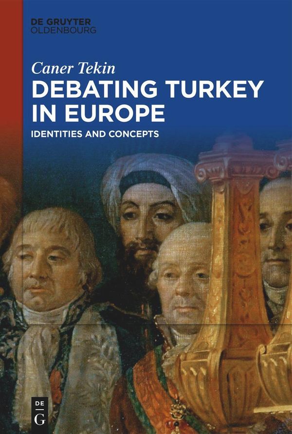Debating Turkey in Europe - Caner Tekin (Buch)