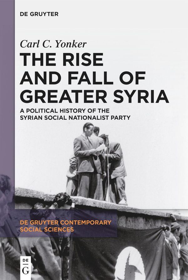 The Rise and Fall of Greater Syria - Carl C. Yonker (Buch)