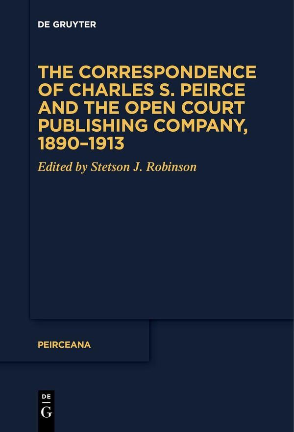 The Correspondence of Charles S. Peirce and the Open Court Publishing Company, 1890-1913