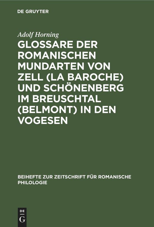 Glossare der romanischen Mundarten von Zell (La Baroche) und Schöne...