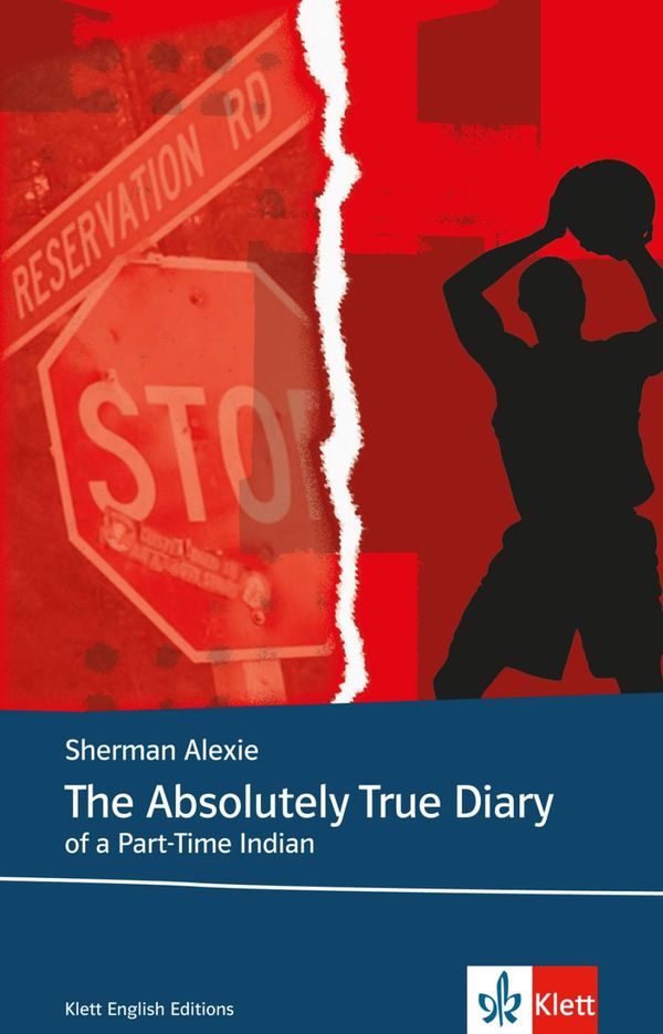 The Absolutely True Diary of a Part-Time Indian - Sherman Alexie
