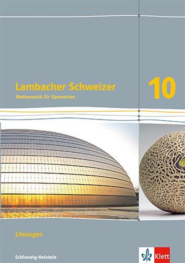 Lambacher Schweizer Mathematik 10. Lösungen Klasse 10. Ausgabe Schl...