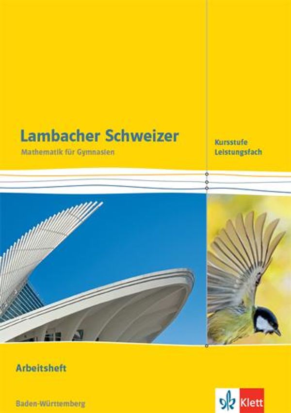 Lambacher Schweizer Mathematik Kursstufe - Leistungsfach. Ausgabe B...