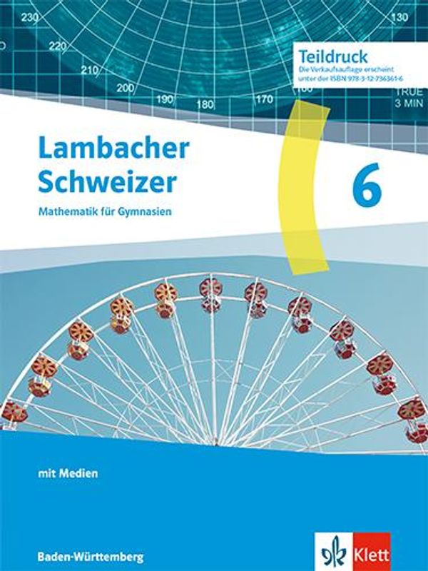 Lambacher Schweizer Mathematik 6. Ausgabe Baden-Württemberg G9 (Buch)