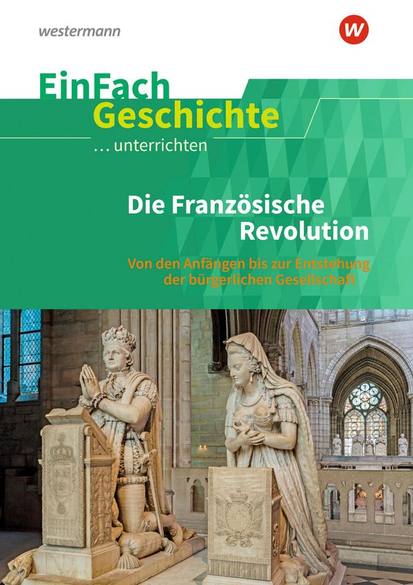 Die französische Revolution. EinFach Geschichte ...unterrichten (Buch)