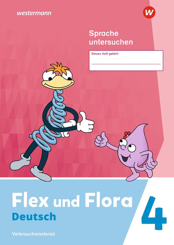 Flex und Flora 4 . Heft Sprache untersuchen (Druckschrift). Verbrau...