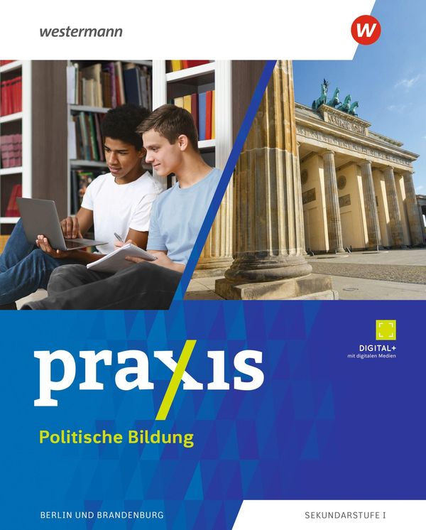 Praxis Politische Bildung 7 - 10. Schulbuch. Für Berlin und Branden...