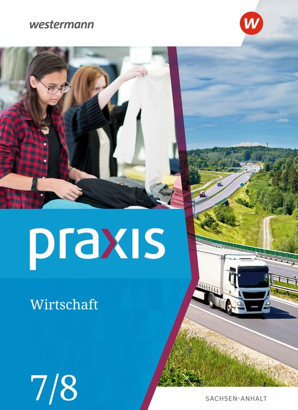 Praxis Wirtschaft 7 / 8. Schulbuch. Sachsen-Anhalt (Buch)