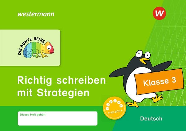 DIE BUNTE REIHE - Deutsch. Klasse 3. Richtig schreiben mit Strategi...