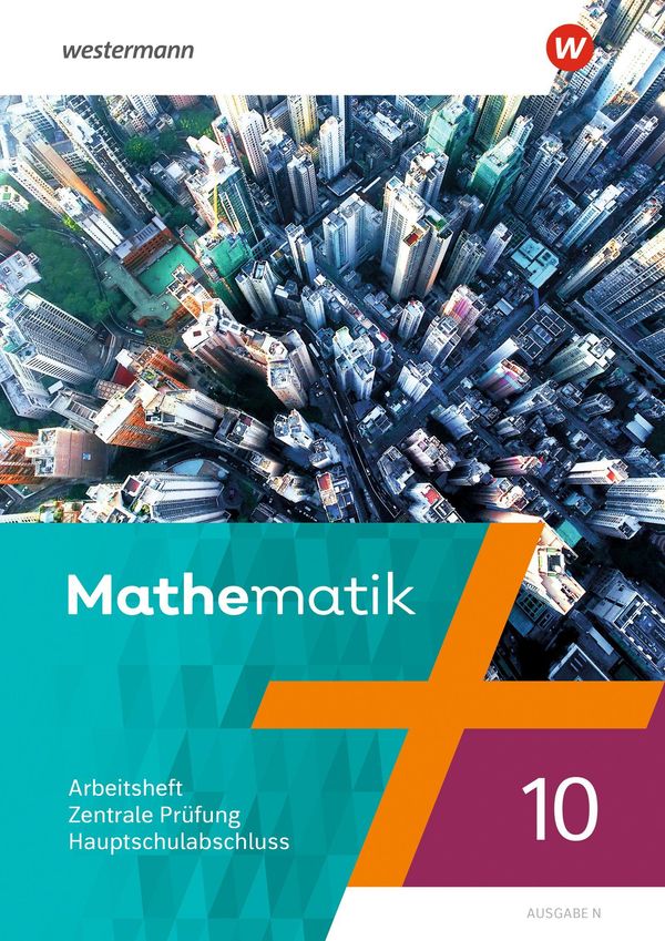Mathematik - Ausgabe N 2020. Arbeitsheft 10 Zentrale Prüfung Haupts...