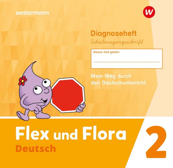 Flex und Flora 2. Diagnoseheft (Schulausgangsschrift) - Nadine Pistor