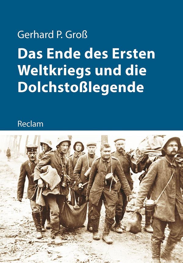 Das Ende des Ersten Weltkriegs und die Dolchstoßlegende (Buch)